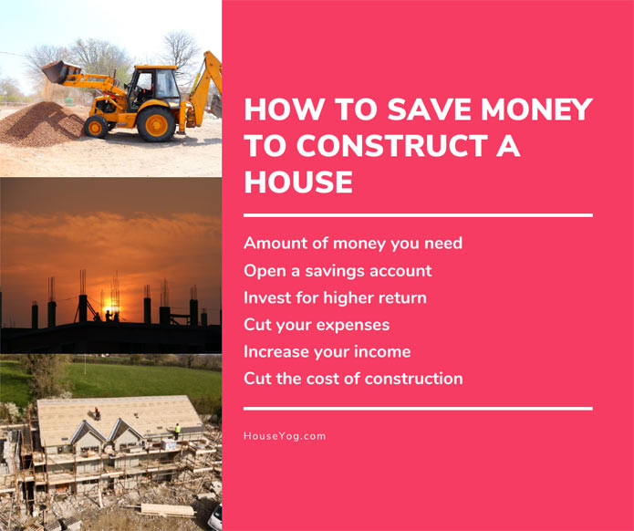 How to Save Money to construct a House