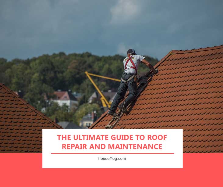 The Ultimate Guide to Roof Repair and Maintenance