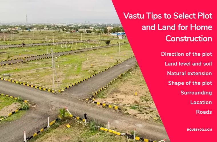 Vastu Tips to Select Plot and Land for Home Construction