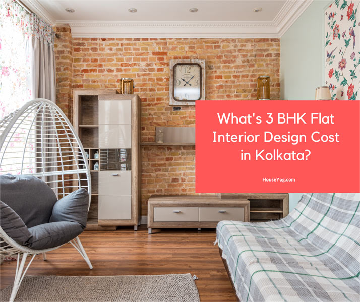 What's 3 BHK Flat Interior Design Cost in Kolkata?